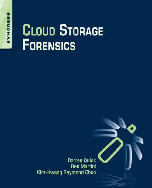 Cover of the book Cloud Storage Forensics by Darren Quick, Ben Martini, Raymond Choo, Elsevier Science