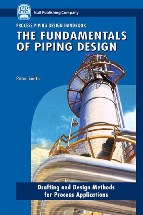 Cover of the book The Fundamentals of Piping Design by Peter Smith, Elsevier Science
