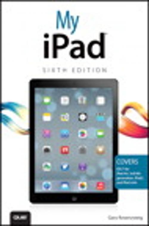 Cover of the book My iPad (covers iOS 7 on iPad Air, iPad 3rd/4th generation, iPad2, and iPad mini) by Gary Rosenzweig, Pearson Education