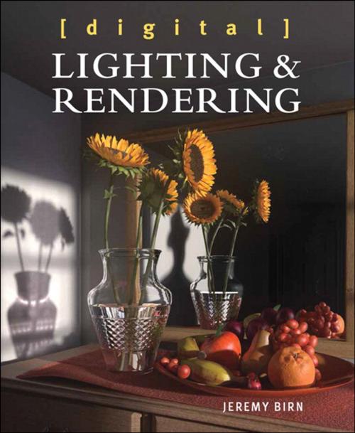 Cover of the book Digital Lighting and Rendering by Jeremy Birn, Pearson Education