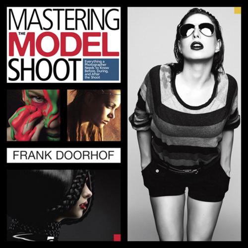 Cover of the book Mastering the Model Shoot by Frank Doorhof, Pearson Education
