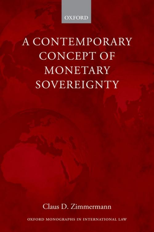 Cover of the book A Contemporary Concept of Monetary Sovereignty by Claus D. Zimmermann, OUP Oxford