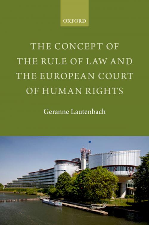 Cover of the book The Concept of the Rule of Law and the European Court of Human Rights by Geranne Lautenbach, OUP Oxford