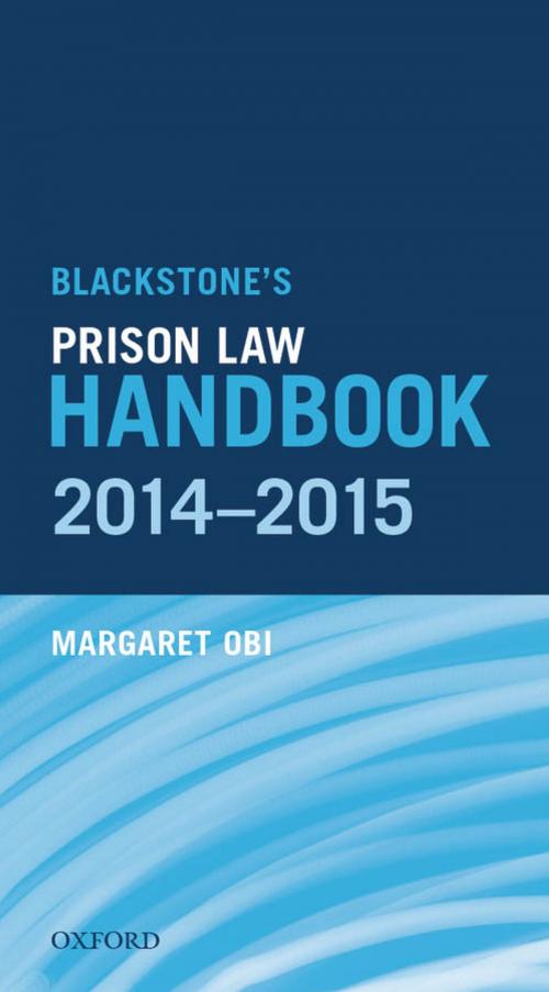 Cover of the book Blackstone's Prison Law Handbook 2014-2015 by Margaret Obi, OUP Oxford