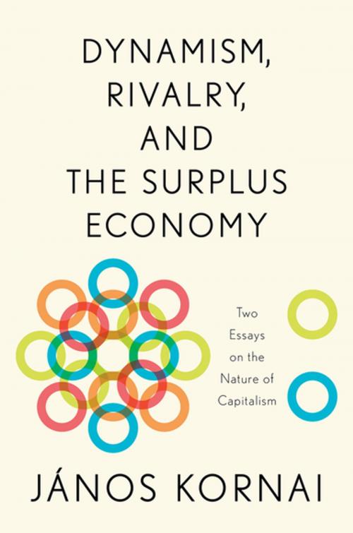 Cover of the book Dynamism, Rivalry, and the Surplus Economy by János Kornai, Oxford University Press