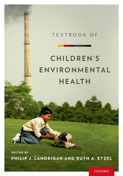 Cover of the book Textbook of Children's Environmental Health by , Oxford University Press