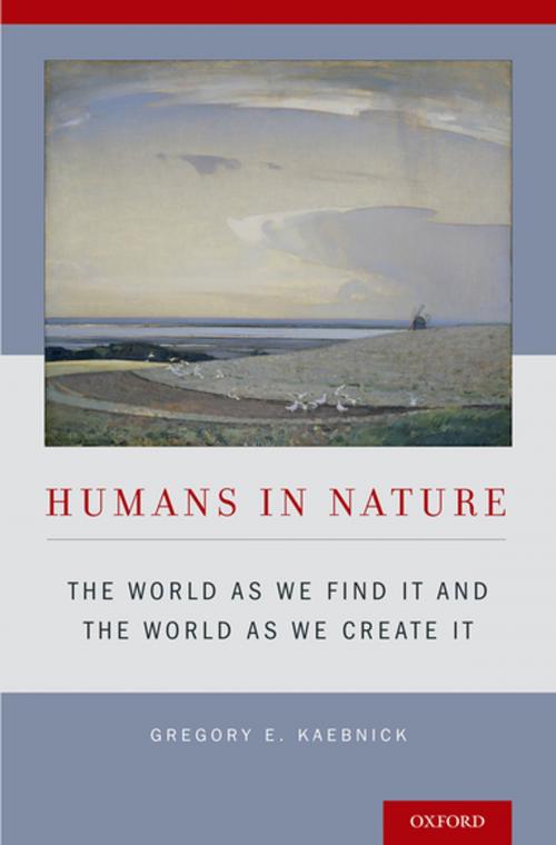 Cover of the book Humans in Nature by Gregory E. Kaebnick, Oxford University Press