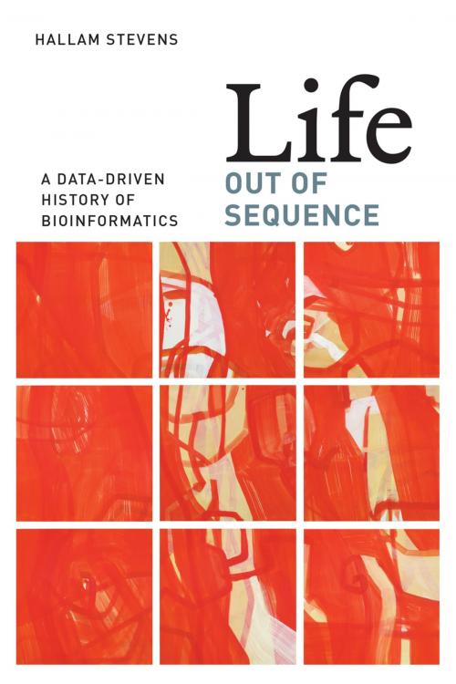 Cover of the book Life Out of Sequence by Hallam Stevens, University of Chicago Press