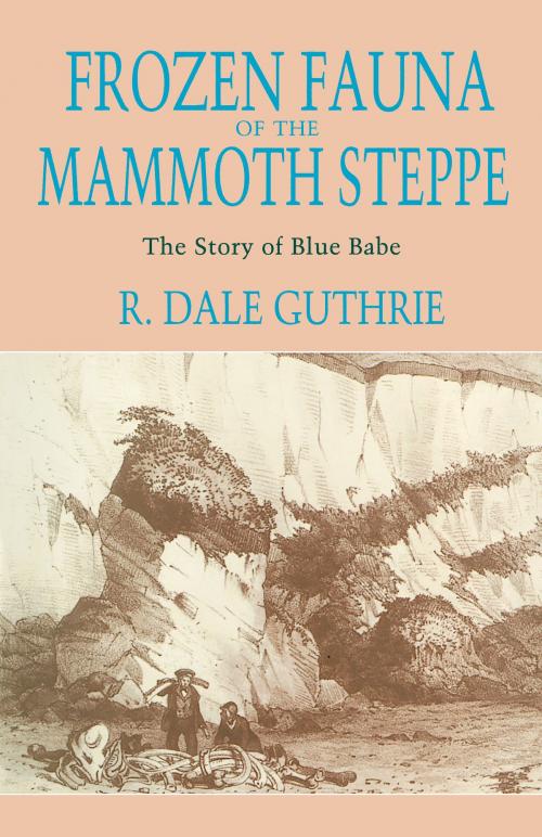 Cover of the book Frozen Fauna of the Mammoth Steppe by R. Dale Guthrie, University of Chicago Press