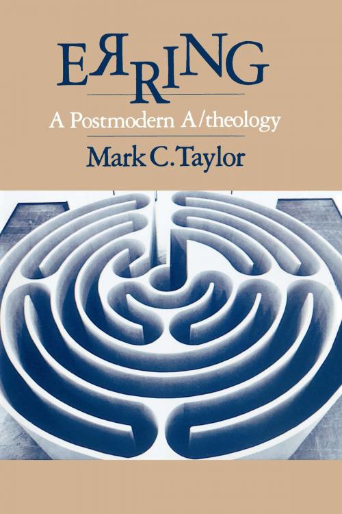 Cover of the book Erring by Mark C. Taylor, University of Chicago Press