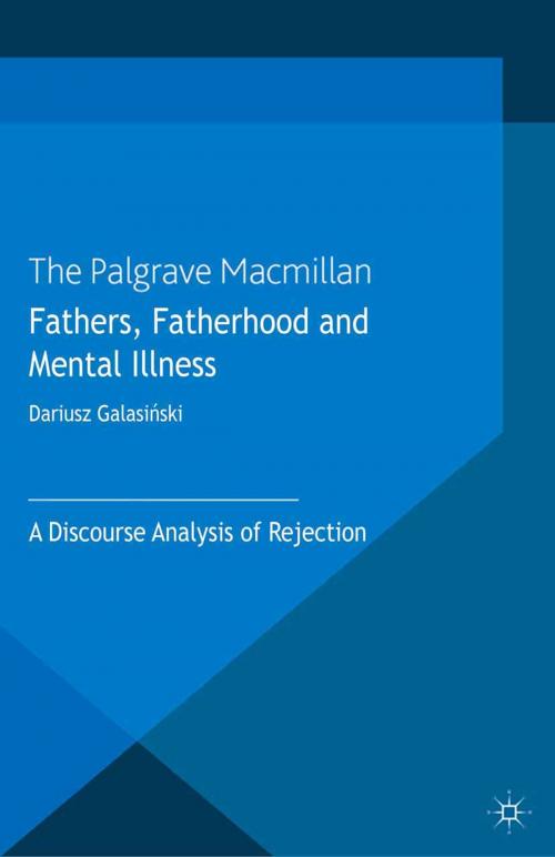 Cover of the book Fathers, Fatherhood and Mental Illness by Dariusz Galasinski, Palgrave Macmillan UK
