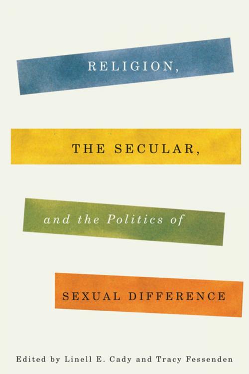 Cover of the book Religion, the Secular, and the Politics of Sexual Difference by , Columbia University Press