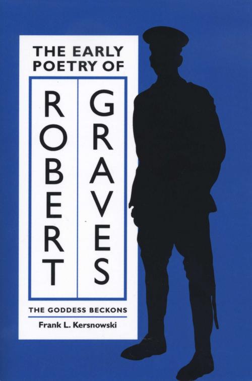 Cover of the book The Early Poetry of Robert Graves by Frank L. Kersnowski, University of Texas Press