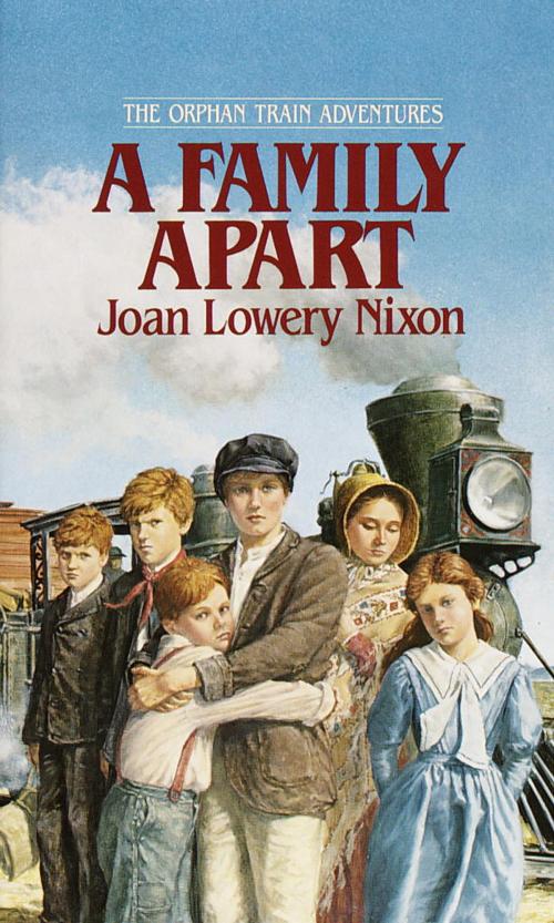 Cover of the book A Family Apart by Joan Lowery Nixon, Random House Children's Books
