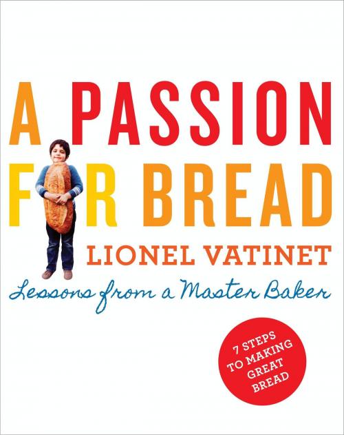 Cover of the book A Passion for Bread by Lionel Vatinet, Little, Brown and Company