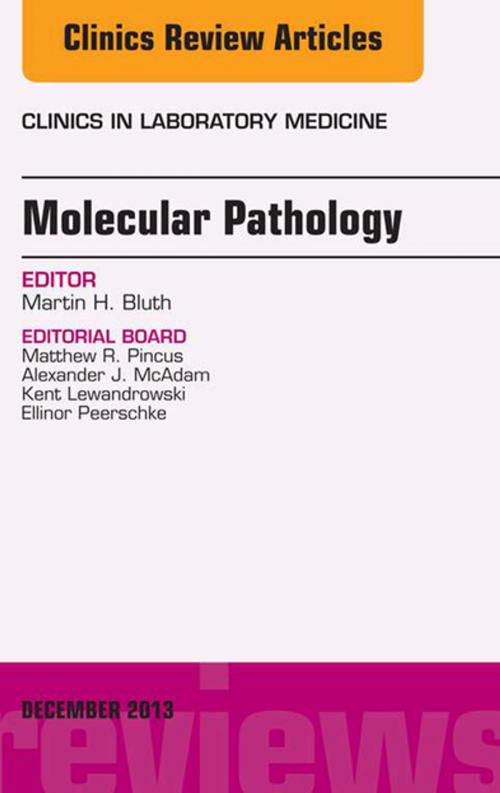 Cover of the book Molecular Pathology, An Issue of Clinics in Laboratory Medicine, E-Book by Martin H. Bluth, MD, PhD, Elsevier Health Sciences