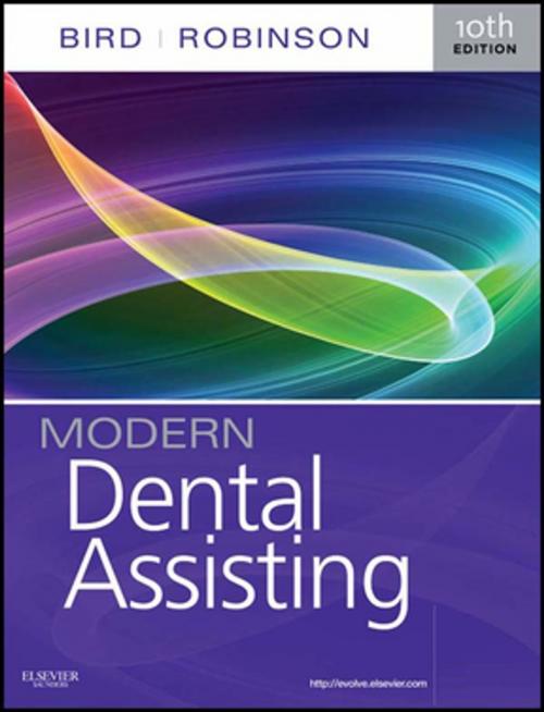 Cover of the book Modern Dental Assisting - E-Book by Doni L. Bird, CDA, RDA, RDH, MA, Debbie S. Robinson, CDA, MS, Elsevier Health Sciences