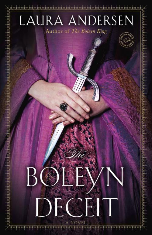 Cover of the book The Boleyn Deceit by Laura Andersen, Random House Publishing Group