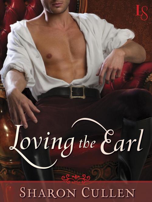 Cover of the book Loving the Earl by Sharon Cullen, Random House Publishing Group