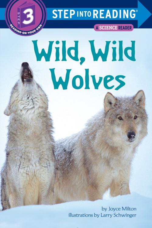 Cover of the book Wild, Wild Wolves by Joyce Milton, Random House Children's Books