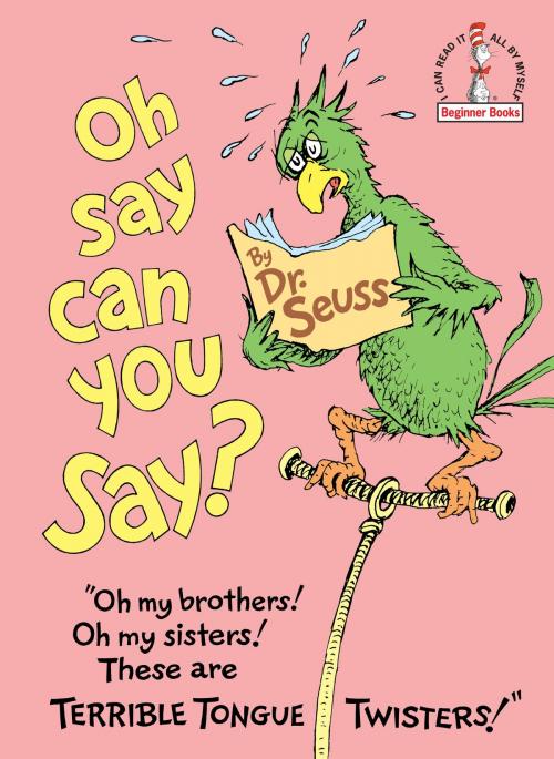 Cover of the book Oh, Say Can You Say? by Dr. Seuss, Random House Children's Books