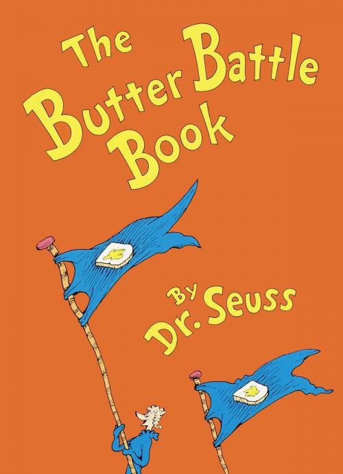 Cover of the book The Butter Battle Book by Dr. Seuss, Random House Children's Books