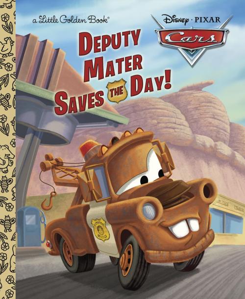 Cover of the book Deputy Mater Saves the Day! (Disney/Pixar Cars) by Frank Berrios, Random House Children's Books