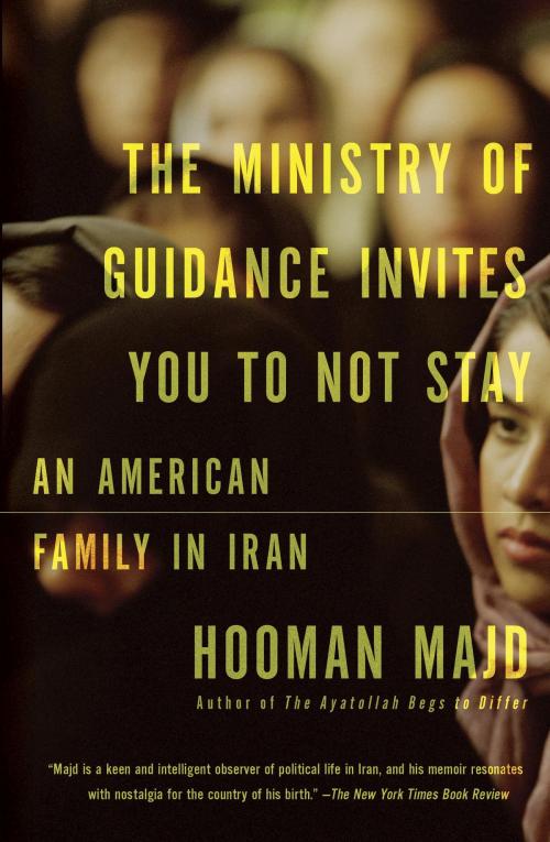 Cover of the book The Ministry of Guidance Invites You to Not Stay by Hooman Majd, Knopf Doubleday Publishing Group