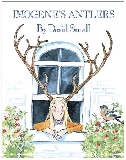Cover of the book Imogene's Antlers by David Small, Random House Children's Books