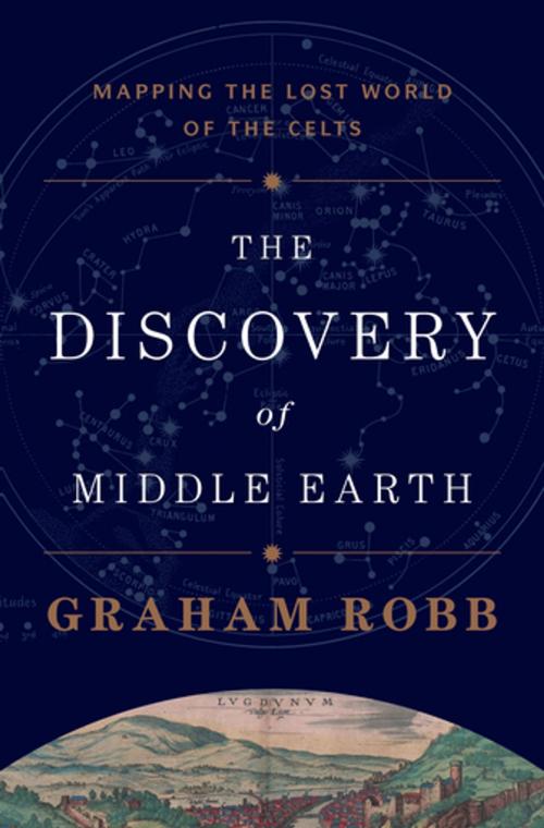 Cover of the book The Discovery of Middle Earth: Mapping the Lost World of the Celts by Graham Robb, W. W. Norton & Company