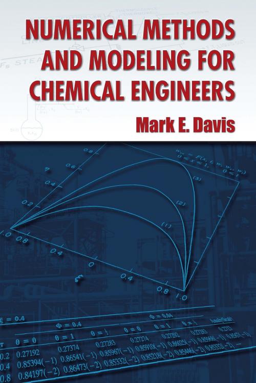 Cover of the book Numerical Methods and Modeling for Chemical Engineers by Mark E. Davis, PhDC, Dover Publications
