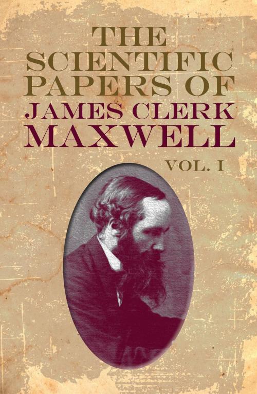 Cover of the book The Scientific Papers of James Clerk Maxwell, Vol. I by James Clerk Maxwell, Dover Publications