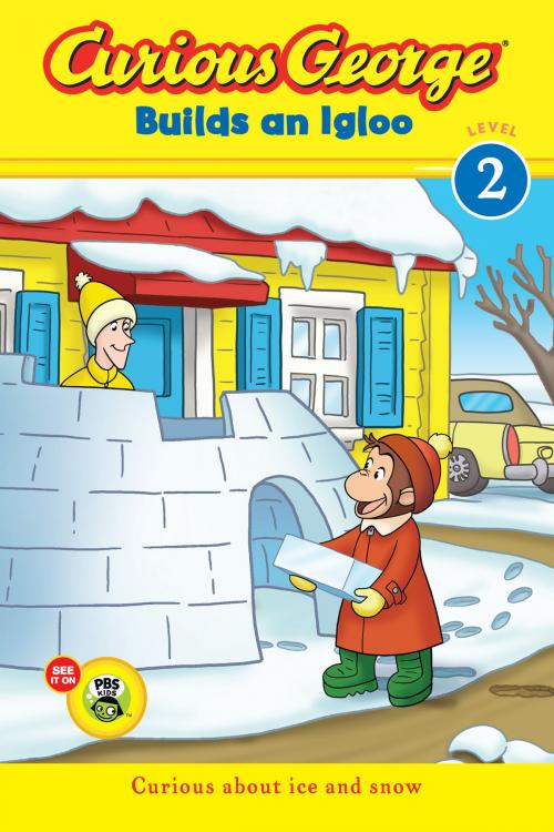 Cover of the book Curious George Builds an Igloo (CGTV reader) by H. A. Rey, HMH Books