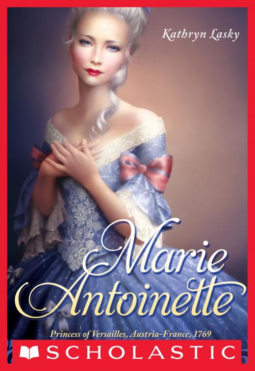 Cover of the book The Royal Diaries: Marie Antoinette: Princess of Versailles, Austria-France, 1769 by Kathryn Lasky, Scholastic Inc.