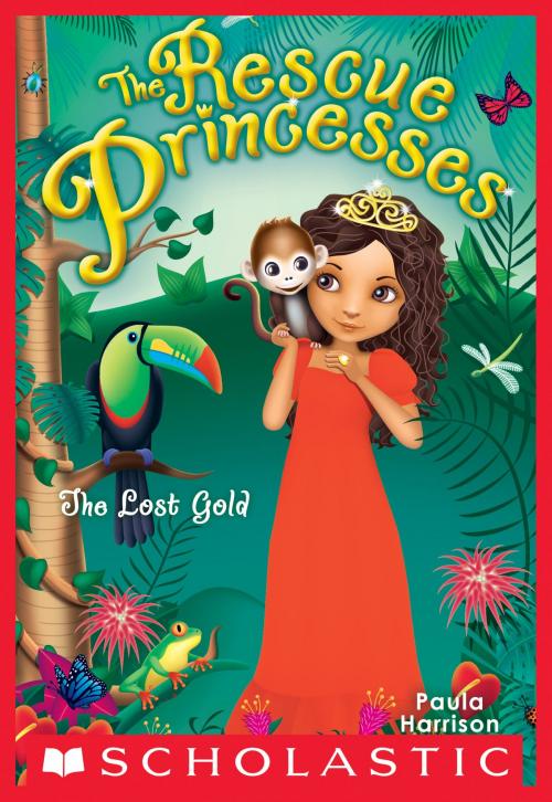 Cover of the book Rescue Princesses #7: The Lost Gold by Paula Harrison, Scholastic Inc.
