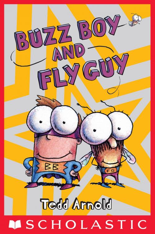 Cover of the book Buzz Boy and Fly Guy (Fly Guy #9) by Tedd Arnold, Scholastic Inc.