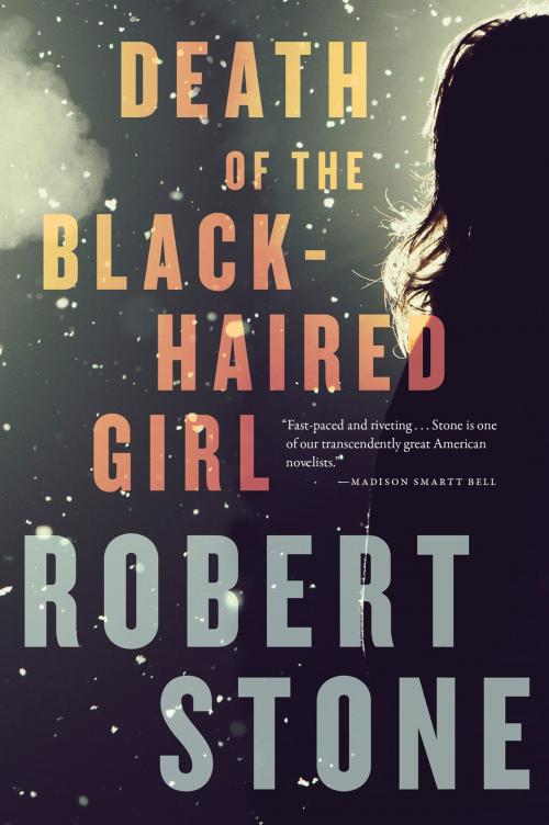 Cover of the book Death of the Black-Haired Girl by Robert Stone, HMH Books