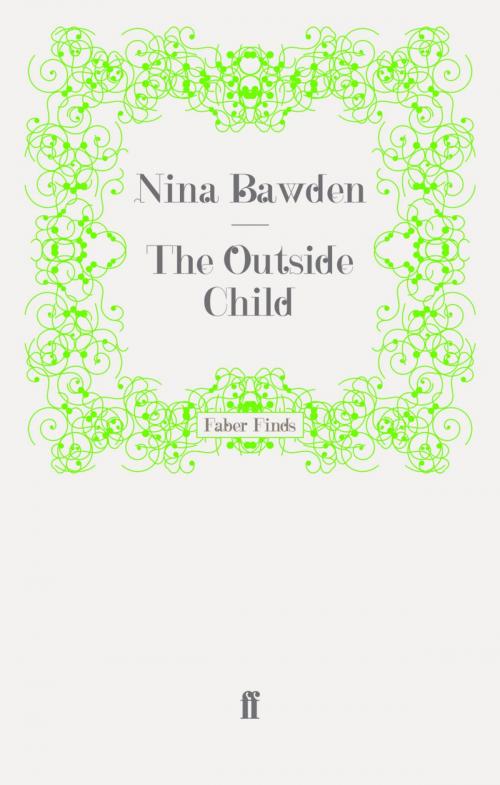 Cover of the book The Outside Child by Nina Bawden, Faber & Faber