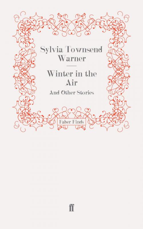Cover of the book Winter in the Air by Sylvia Townsend Warner, Faber & Faber