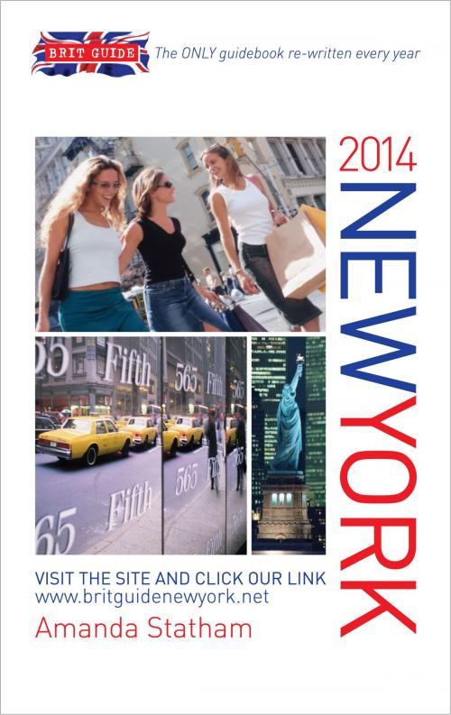 Cover of the book Brit Guide to New York 2014 by Amanda Statham, W. Foulsham & Co. Ltd