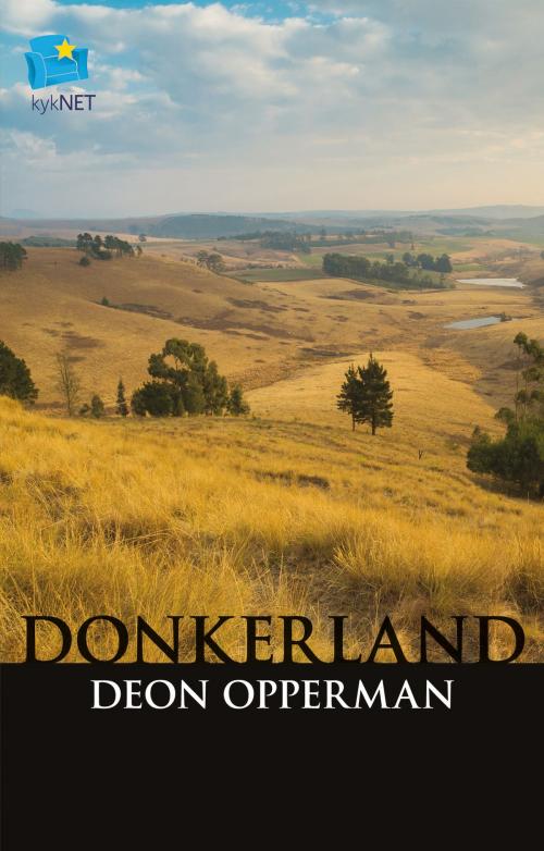 Cover of the book Donkerland by Deon Opperman, Kerneels Breytenbach, Tafelberg