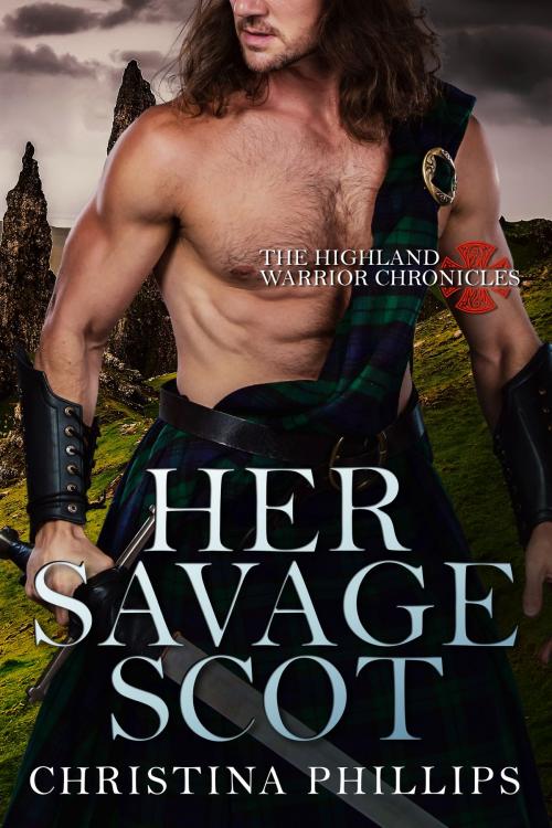 Cover of the book Her Savage Scot by Christina Phillips, Phoenix 18 Publishing