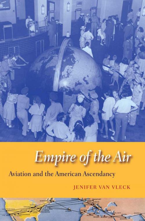 Cover of the book Empire of the Air by Jenifer Van Vleck, Harvard University Press