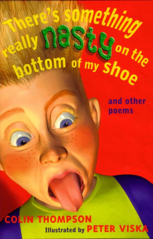 Cover of the book There's Something Really Nasty on the Bottom of My Shoe by Colin Thompson, Hachette Australia