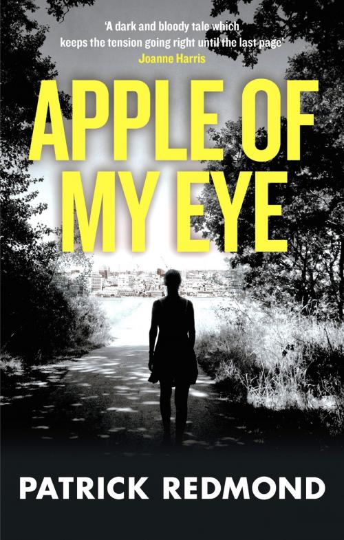 Cover of the book Apple of My Eye by Patrick Redmond, Little, Brown Book Group