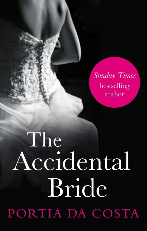Cover of the book The Accidental Bride by Portia Da Costa, Ebury Publishing