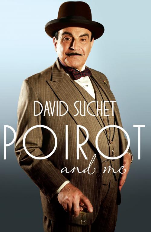 Cover of the book Poirot and Me by David Suchet, Headline