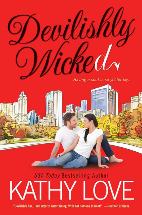Cover of the book Devilishly Wicked by Kathy Love, Kensington Books