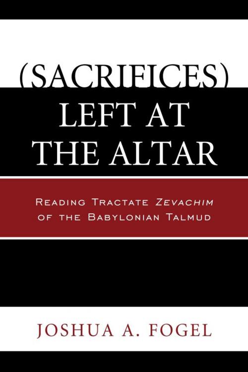 Cover of the book (Sacrifices) Left at the Altar by Joshua A. Fogel, Hamilton Books