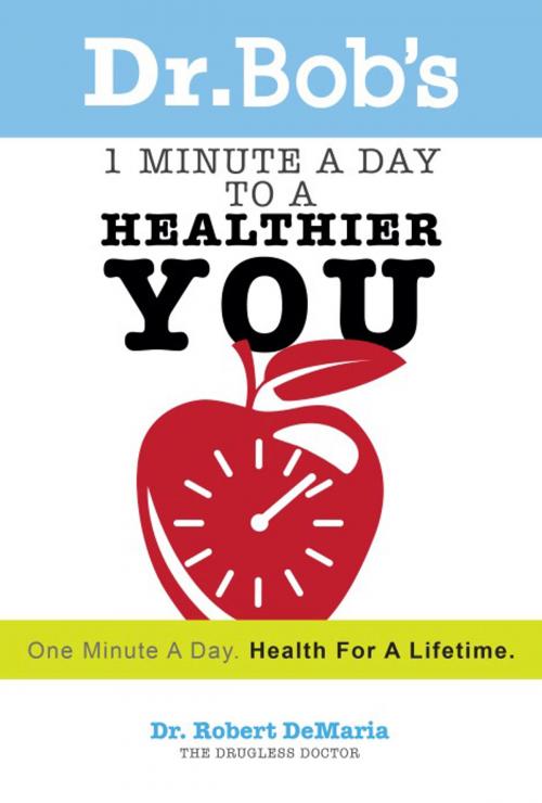 Cover of the book 1 Minute a Day to a Healthier You by Robert DeMaria, Destiny Image, Inc.